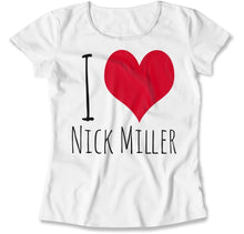 Load image into Gallery viewer, I Love Nick Miller - T Shirt - I_Love_Nick_Miller_women_white