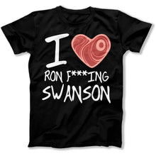 Load image into Gallery viewer, I Love Ron F***ING Swanson - T Shirt - I_Love_Ron_FING_Swanson_men_black