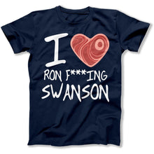Load image into Gallery viewer, I Love Ron F***ING Swanson - T Shirt - I_Love_Ron_FING_Swanson_men_navy