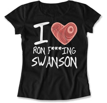 Load image into Gallery viewer, I Love Ron F***ING Swanson - T Shirt - I_Love_Ron_FING_Swanson_women_black