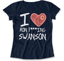Load image into Gallery viewer, I Love Ron F***ING Swanson - T Shirt - I_Love_Ron_FING_Swanson_women_navy