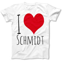 Load image into Gallery viewer, I Love Schmidt - T Shirt - I_Love_Schmidt_men_white