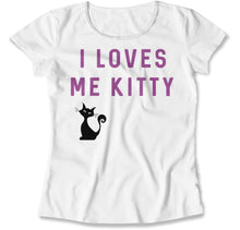 Load image into Gallery viewer, I Loves Me Kitty - T Shirt - I_Loves_Me_Kitty_women_white