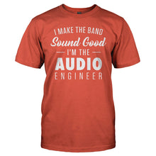 Load image into Gallery viewer, I Make The Band Sound Good - T Shirt - I_MAKE_THE_BAND_SOUND_GOOD_-_Men_-_orange