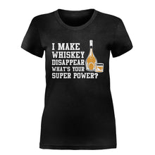 Load image into Gallery viewer, I Make Whiskey Disappear - T Shirt - I_MAKE_WHISKEY_DISAPPEAR-_Ladies_-_Black
