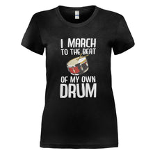 Load image into Gallery viewer, I March To The Beat Of My Own Drum - T Shirt - I_MARCH_TO_THE_BEAT_OF_MY_OWN_DRUM_-_Ladies_-_black