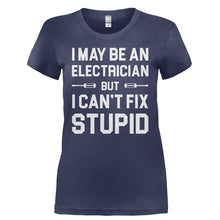 Load image into Gallery viewer, I May Be An Electrician But I Can't Fix Stupid - T Shirt - I_MAY_BE_AN_ELECTRICIAN_BUT_I_CAN_T_FIX_STUPID-_Ladies_-_Navy