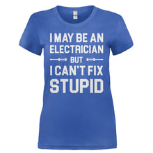 Load image into Gallery viewer, I May Be An Electrician But I Can't Fix Stupid - T Shirt - I_MAY_BE_AN_ELECTRICIAN_BUT_I_CAN_T_FIX_STUPID-_Ladies_-_Royal