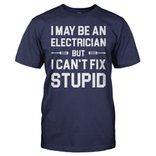 Load image into Gallery viewer, I May Be An Electrician But I Can't Fix Stupid - T Shirt - I_MAY_BE_AN_ELECTRICIAN_BUT_I_CAN_T_FIX_STUPID_men_navy