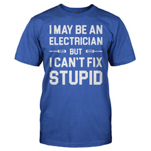 Load image into Gallery viewer, I May Be An Electrician But I Can't Fix Stupid - T Shirt - I_MAY_BE_AN_ELECTRICIAN_BUT_I_CAN_T_FIX_STUPID_men_royal