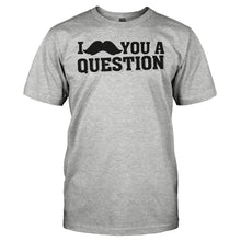 Load image into Gallery viewer, I Mustache You A Question - T Shirt - I_MUSTACHE_YOU_A_QUESTION_-_Men_-_heathergrey