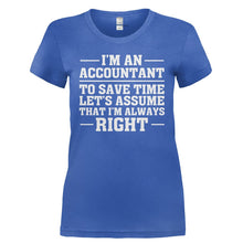 Load image into Gallery viewer, I'm An Accountant. I'm Always Right - T Shirt - I_M_AN_ACCOUNTANT._I_M_ALWAYS_RIGHT-_Ladies_-_Royal