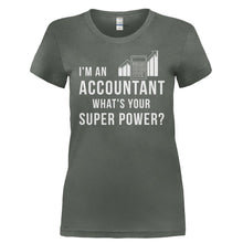 Load image into Gallery viewer, I'm An Accountant, What's Your Superpower? - T Shirt - I_M_AN_ACCOUNTANT_WHAT_S_YOUR_SUPERPOWER-_Ladies_-_Charcoal