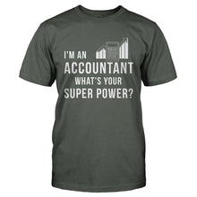 Load image into Gallery viewer, I'm An Accountant, What's Your Superpower? - T Shirt - I_M_AN_ACCOUNTANT_WHAT_S_YOUR_SUPERPOWER-_Men_-_Charcoal