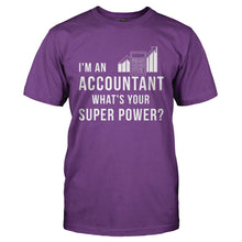 Load image into Gallery viewer, I'm An Accountant, What's Your Superpower? - T Shirt - I_M_AN_ACCOUNTANT_WHAT_S_YOUR_SUPERPOWER-_Men_-_Purple