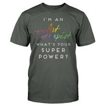 Load image into Gallery viewer, I'm an Art Therapist, What's Your Super Power? - T Shirt - I_M_AN_ART_THERAPIST_WHAT_S_YOUR_SUPER_POWER_-_Men_-_charcoal