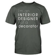 Load image into Gallery viewer, I'm An Interior Designer, Not A Decorator. - T Shirt - I_M_AN_INTERIOR_DESIGNER_NOT_A_DECORATOR_-_Men_-_charcoal