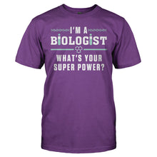 Load image into Gallery viewer, I'm A Biologist, What's Your Super Power? - T Shirt - I_M_A_BIOLOGIST_WHAT_S_YOUR_SUPER_POWER_-_Men_-_purple