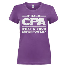 Load image into Gallery viewer, I'm A CPA, What's Your Superpower? - T Shirt - I_M_A_CPA_WHAT_S_YOUR_SUPERPOWER-_Ladies_-_Purple