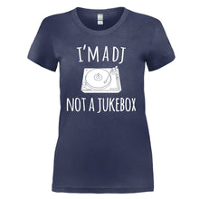 Load image into Gallery viewer, I'm A DJ, Not A Jukebox - T Shirt - I_M_A_DJ__NOT_A_JUKEBOX_-_ladies_-_navy