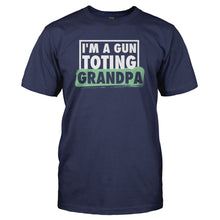 Load image into Gallery viewer, I'm A Gun Toting Grandpa - T Shirt - I_M_A_GUN_TOTING_GRANDPA_-_Men_-_navyblue