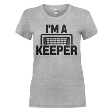 Load image into Gallery viewer, I'm A Keeper - T Shirt - I_M_A_KEEPER_-_ladies_-_heathergrey