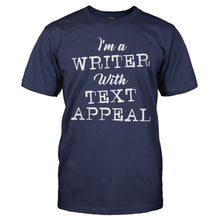 Load image into Gallery viewer, I'm A Writer With Text Appeal - T Shirt - I_M_A_WRITER_WITH_TEXT_APPEAL_-_Men_-_navyblue