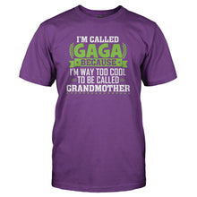 Load image into Gallery viewer, I'm Called Gaga Because I'm Way Too Cool For Grandmother - T Shirt - I_M_CALLED_GAGA_BECAUSE_I_M_WAY_TOO_COOL_FOR_GRANDMOTHER_-_Men_-_purple