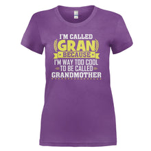 Load image into Gallery viewer, I'm Called Gran Because I'm Way Too Cool for Grandmother - T Shirt - I_M_CALLED_GRAN_BECAUSE_I_M_WAY_TOO_COOL_FOR_GRANDMOTHER_-_Ladies_-_purple