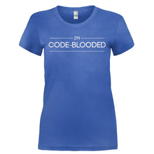 Load image into Gallery viewer, I'm Code-Blooded - T Shirt - I_M_CODE-BLOODED-_Ladies_-_Royal