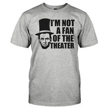 Load image into Gallery viewer, I'm Not a Fan of the Theater - T Shirt - I_M_NOT_A_FAN_OF_THE_THEATER_-_Men_-_heathergrey