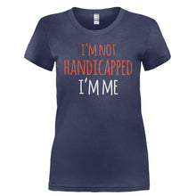 Load image into Gallery viewer, I'm Not Handicapped, I'm Me - T Shirt - I_M_NOT_HANDICAPPED_I_M_ME-_Ladies_-_Navy
