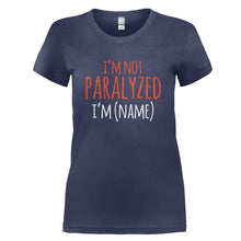 Load image into Gallery viewer, I'm Not Paralyzed, I'm (Name) - Personalized - T Shirt - I_M_NOT_PARALYZED_I_M_NAME_-_PERSONALIZED_-_Ladies_-_Navyblue