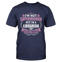 Load image into Gallery viewer, I'm Not Superwoman, But I'm A Librarian - T Shirt - I_M_NOT_SUPERWOMAN_BUT_I_M_A_LIBRARIAN-_Men_-_Navy
