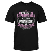 Load image into Gallery viewer, I'm Not Superwoman, But I'm a Paramedic - T Shirt - I_M_NOT_SUPERWOMAN_BUT_I_M_A_PARAMEDIC-_Men_-_Black