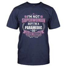 Load image into Gallery viewer, I'm Not Superwoman, But I'm a Paramedic - T Shirt - I_M_NOT_SUPERWOMAN_BUT_I_M_A_PARAMEDIC-_Men_-_Navy