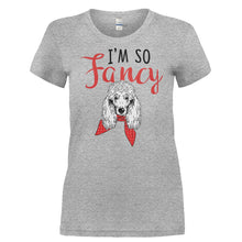 Load image into Gallery viewer, I'm So Fancy - Poodle - T Shirt - I_M_SO_FANCY_-_POODLE-_Ladies_-_Grey