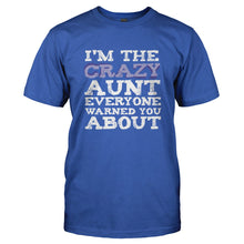 Load image into Gallery viewer, I'm The Crazy Aunt - T Shirt - I_M_THE_CRAZY_AUNT-_Men_-_Royal