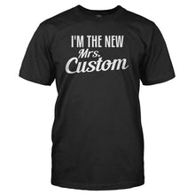 Load image into Gallery viewer, I'm The New Mrs. Custom - Personalized - T Shirt - I_M_THE_NEW_MRS_CUSTOM_-_PERSONALIZED_-_Men_-_Black