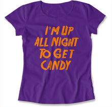 Load image into Gallery viewer, I'm Up All Night To Get Candy - T Shirt - I_M_UP_ALL_NIGHT_TO_GET_CANDY_-_women_-_purple