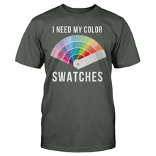 Load image into Gallery viewer, I Need My Color Swatches - T Shirt - I_NEED_MY_COLOR_SWATCHES_-_Men_-_charcoal