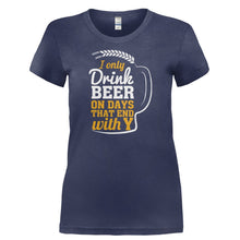 Load image into Gallery viewer, I Only Drink Beer On Days That End With Y - T Shirt - I_ONLY_DRINK_BEER_ON_DAYS_THAT_END_WITH_Y-_Ladies_-_Navy