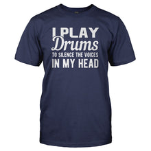 Load image into Gallery viewer, I Play Drums To Silence The Voices In My Head - T Shirt - I_PLAY_DRUMS_TO_SILENCE_THE_VOICES_IN_MY_HEAD_-_Men_-_navyblue
