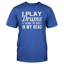 Load image into Gallery viewer, I Play Drums To Silence The Voices In My Head - T Shirt - I_PLAY_DRUMS_TO_SILENCE_THE_VOICES_IN_MY_HEAD_-_Men_-_royalblue