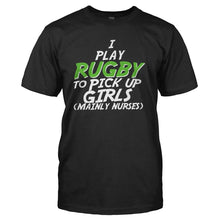Load image into Gallery viewer, I Play Rugby To Pick Up Girls - T Shirt - I_PLAY_RUGBY_TO_PICK_UP_GIRLS_-_Men_-_black