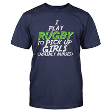 Load image into Gallery viewer, I Play Rugby To Pick Up Girls - T Shirt - I_PLAY_RUGBY_TO_PICK_UP_GIRLS_-_Men_-_navyblue