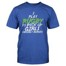 Load image into Gallery viewer, I Play Rugby To Pick Up Girls - T Shirt - I_PLAY_RUGBY_TO_PICK_UP_GIRLS_-_Men_-_royalblue