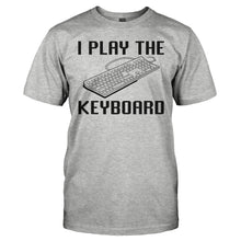 Load image into Gallery viewer, I play the keyboard - T Shirt - I_PLAY_THE_KEYBOARD_-_Men_-_heathergrey