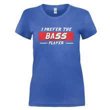 Load image into Gallery viewer, I Prefer the Bass Player - T Shirt - I_PREFER_THE_BASS_PLAYER_-_Ladies_-_Royalblue