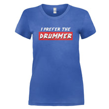 Load image into Gallery viewer, I Prefer the Drummer - T Shirt - I_PREFER_THE_DRUMMER_-_Ladies_-_royalblue